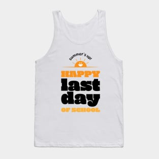 Happy last day of school Tank Top